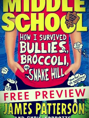 חטיבת הביניים: איך שרדתי בריונים, ברוקולי וגבעת הנחש