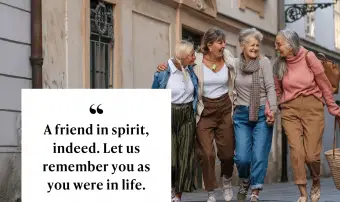 אכן חבר ברוחו. תן לנו לזכור אותך כפי שהיית בחיים.