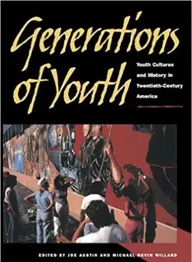Générations de jeunes : cultures et histoire de la jeunesse dans l'Amérique du vingtième siècle