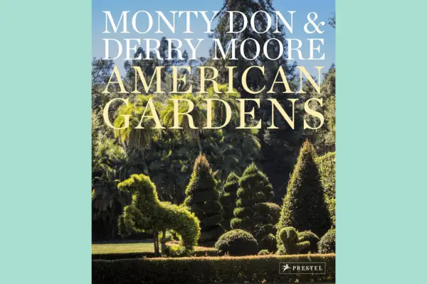 American Gardens by Monty Don and Derry Moore - Verdantvows