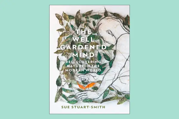 Best gardening books - The Well Gardened Mind