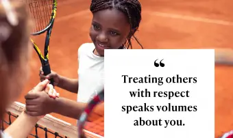 Tratar a los demás con respeto dice mucho de ti.