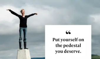Ponte en el pedestal que te mereces.