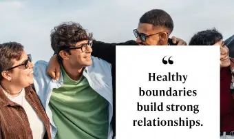 Los límites saludables construyen relaciones sólidas.